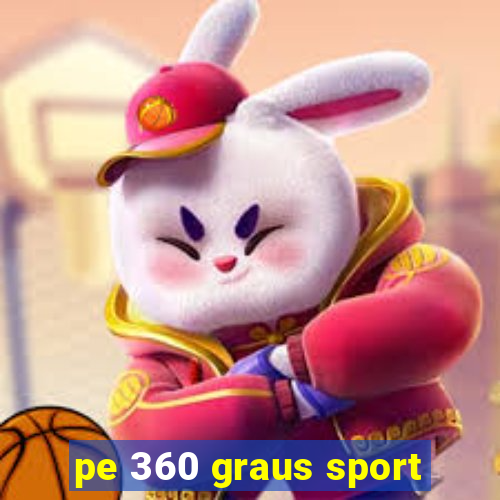 pe 360 graus sport